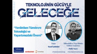 “Teknolojinin Gücüyle Geleceğe” Webinar Serisinin yedinci ve sonuncusu “Yarıiletken Tümdevre Teknolojisi ve Yaşantımızdaki Önemi” başlığıyla yapıldı