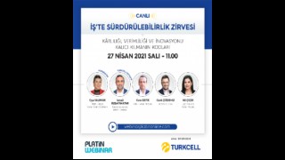 Turkcell ana sponsorluğunda iş’te sürdürülebirlik zirvesi yarın gerçekleşiyor