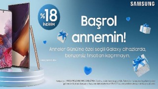 Samsung’un Anneler Günü’ne özel indirim ve fırsatlarla dolu kampanyası başladı