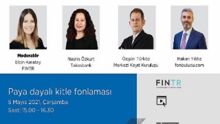 Tüm yönleriyle Paya Dayalı Kitle Fonlaması online panelde tartışılıyor