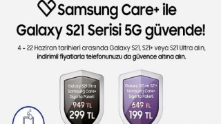 Galaxy S21 Serisi 5G akıllı telefon alanlara Samsung Care+ Sigorta Paketi’nde büyük indirim