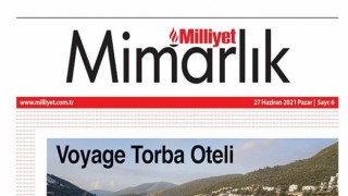 Milliyet Mimarlık dergisi sektördeki gelişmeleri mercek altına alıyor