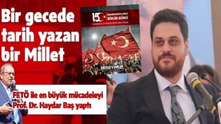 Hüseyin Baş: Bir Gecede Tarih Yazan Bir Millet