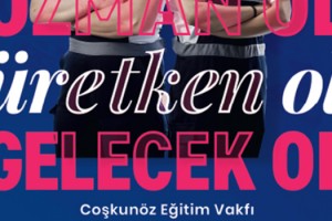 Coşkunöz Eğitim Vakfı (CEV) Meslek Edinme Programı Başvuruları Başladı