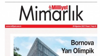 Milliyet Mimarlık dergisi sektördeki gelişmeleri tüm detaylarıyla ele alıyor