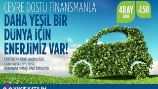 Vakıf Katılım’dan doğa dostu araç finansmanı