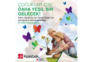 Kelebek Kids’ten Sürdürülebilir Bir Gelecek için “Çocuklarımıza Daha Yeşil Bir Gelecek Projesi”