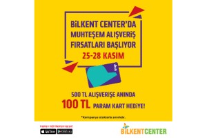 BİLKENT CENTER’DA MUHTEŞEM KASIM FIRSATINI  KAÇIRMAYIN!