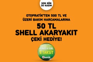 Brisa’dan Otopratik noktalarında bakım yaptıranlara  Shell Akaryakıt Çeki