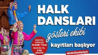 Büyükşehir Belediyesi gençlerden Halk Dansları Gösteri Ekibi kuruyor