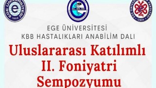 EÜ’de “Uluslararası Katılım II. Foniyatri Sempozyumu” düzenlenecek