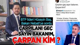 Hüseyin Baş: Çarpılanı geç sayın bakanım, çarpan kim?