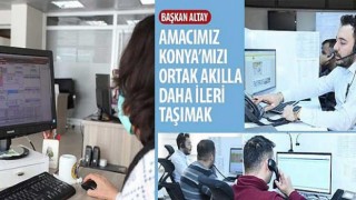 Başkan Altay: “Amacımız Konya’mızı Ortak Akılla Daha İleri Taşımak”