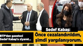 BTP’den tutuklu gazeteci Sedef Kabaş’a ziyaret