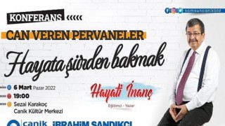 Hayati İnanç 6 Mart Pazar Günü Canik’te