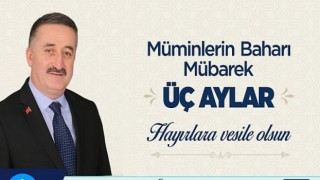 Mübarek Üç Aylara Kavuşmanın Huzur ve Mutluluğunu Yaşıyoruz