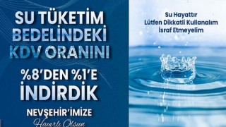 Nevşehir Belediyesi Su Tüketim Beledindeki KDV Oranını Yüzde 1’e Düşürdü