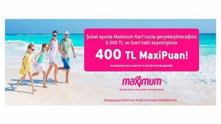 Tatilbudur’dan Maximum Kart İle Yapılan Rezervasyonlara 400 Tl Maxipuan Hediye