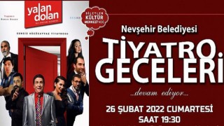 “Yalan Dolan” Adlı Tiyatro Oyunu Nevşehir’de Sahnelenecek