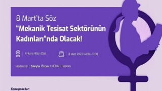 8 Mart’ta Söz “Mekanik Tesisat Sektörünün Kadınları”nda