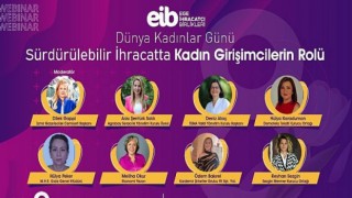 EİB 8 Mart Kadınlar Günü Etkinliğinde İGC Başkanı Dilek Gappi Moderatör Olacak