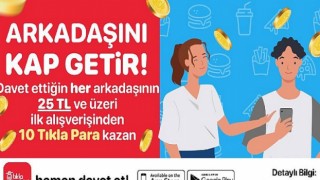 Tıkla Gelsin®’e Arkadaşını Getir, Kazana Kazana Yemeye Başla!