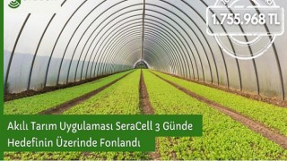 Akıllı tarım uygulaması SeraCell 3 günde hedefinin üzerinde fonlandı