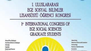 EÜ’de “1. Uluslararası Ege Sosyal Bilimler Lisansüstü Öğrenci Kongresi” düzenlenecek