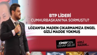 Lozan’da maden çıkarmamıza engel gizli bir madde yokmuş