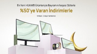 Ramazan Bereketi HUAWEI Online Mağaza’da