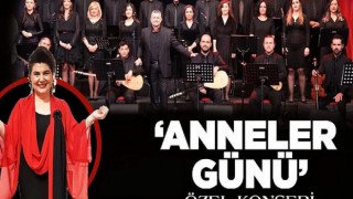 Büyükşehir’den Anneler Günü’ne özel konser