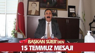 Van Ticaret Borsası Yönetim Kurulu Başkanı Nayif Süer’den 15 Temmuz Mesajı