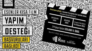 Esenler Kısa Film Yapım Desteği Başvuruları Başladı