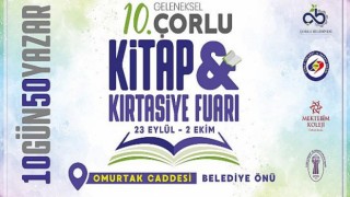 10. Geleneksel Çorlu Kitap ve Kırtasiye Fuarı Başlıyor