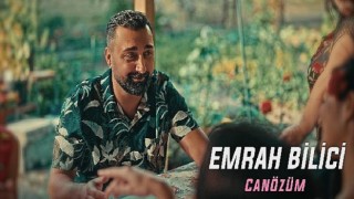 Emrah Bilici’den yeni tekli ”Canözüm”