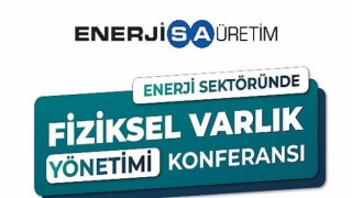 ‘Enerji Sektöründe Fiziksel Varlık Yönetimi Konferansı’ 8-9 Aralık’ta Gerçekleşiyor