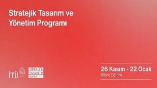 İstanbul Teknik Üniversitesi: İTÜ ve Türkiye Tasarım Vakfı’ndan: ‘’Stratejik Tasarım ve Yönetim’’ Eğitimi