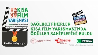 Yeşilay&#39;ın 6. Sağlıklı Fikirler Kısa Film Yarışması&#39;nın kazananları belli oldu