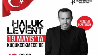 Haluk Levent 19 Mayısta Küçükçekmecede