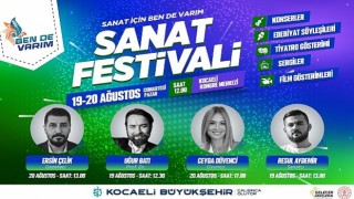 Sanat için Ben De Varım Festivali başlıyor