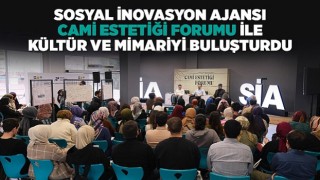 Sosyal İnovasyon Ajansı “Cami Estetiği Forumu” ile Kültür ve Mimariyi Buluşturdu