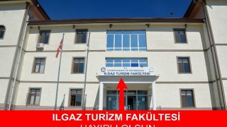 Ilgaz Turizm Fakültesi Çankırıya Hayırlı Olsun