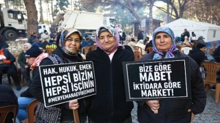 Efes Selçukta emekçilerin nöbeti sürüyor: Ekmeğimizden, aşımızdan asla vazgeçmeyeceğiz!